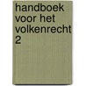 Handboek voor het volkenrecht 2 door Anne Francois