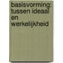 Basisvorming: tussen ideaal en werkelijkheid