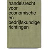 Handelsrecht voor economische en bedrijfskundige richtingen door E. Vennekotte