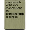 Economisch recht voor economische en bedrijfskundige richtingen by K. Sevinga