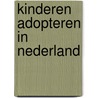 Kinderen adopteren in nederland door Nota