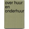 Over huur en onderhuur door Croes