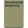 Stimulerende wetgeving by Unknown