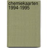 Chemiekaarten 1994-1995 door Onbekend