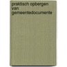 Praktisch opbergen van gemeentedocumente by Kooten