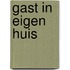 Gast in eigen huis