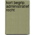 Kort begrip administratief recht