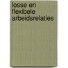 Losse en flexibele arbeidsrelaties door Albers