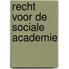 Recht voor de sociale academie door Algra
