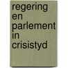 Regering en parlement in crisistyd door Schendelen