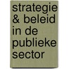Strategie & beleid in de publieke sector door Onbekend