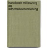 Handboek milieuzorg en informatievoorziening door Onbekend