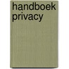Handboek Privacy door P. de Hert
