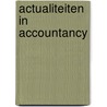 Actualiteiten in accountancy door Onbekend
