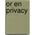 OR en privacy