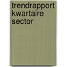 Trendrapport kwartaire sector door Goudriaan