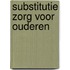 Substitutie zorg voor ouderen