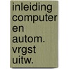 Inleiding computer en autom. vrgst uitw. door Euwe