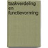 Taakverdeling en functievorming
