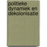 Politieke dynamiek en dekolonisatie by Verton