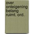 Over onteigening belang ruimt. ord.