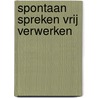 Spontaan spreken vrij verwerken by Konings