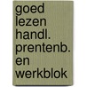 Goed lezen handl. prentenb. en werkblok by Unknown