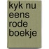 Kyk nu eens rode boekje