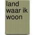 Land waar ik woon