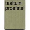 Taaltuin proefstel by Unknown