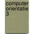 Computer orientatie 3