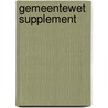 Gemeentewet supplement by Unknown