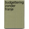 Budgettering zonder franje door Boomsma