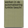 Werken in de automatisering funktie beschr. by Unknown