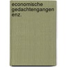 Economische gedachtengangen enz. door Schendstok