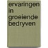 Ervaringen in groeiende bedryven