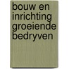 Bouw en inrichting groeiende bedryven door Dorp