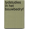 Tydstudies in het bouwbedryf by Bredero