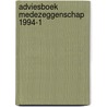 Adviesboek medezeggenschap 1994-1 by Unknown