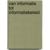 Van informatie tot informatiebeleid door G.C. Nielen