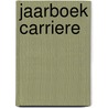 Jaarboek carriere by Unknown