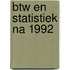 Btw en statistiek na 1992