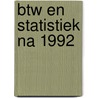 Btw en statistiek na 1992 door Boon