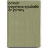Dossier gegevensregistratie en privacy door Onbekend