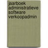 Jaarboek administratieve software verkoopadmin door Onbekend