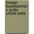 Foreign businessman s guide united state