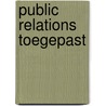 Public relations toegepast by G.W.J. Janssen