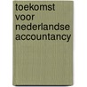 Toekomst voor nederlandse accountancy door Bindenga