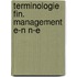 Terminologie fin. management e-n n-e