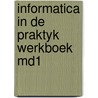 Informatica in de praktyk werkboek md1 door Meyen
